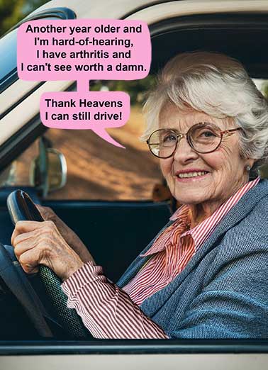 Can Still Drive Funny Birthday Card  Send someone a personalized greeting card just in time for their birthday! | can still drive getting older birthday card funny elderly aging drive car  Hope you're headed to a Happy Birthday!